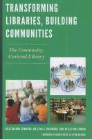 Transforming Libraries, Building Communities - Edwards Julie Biando, Robinson Melissa S., Unger Kelley Rae