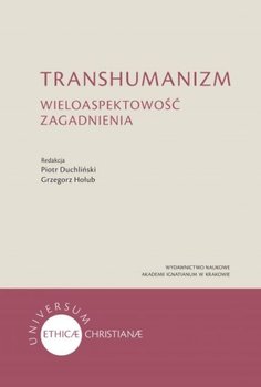 Transhumanizm - Duchliński Piotr, Hołub Grzegorz