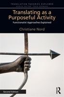 Translating as a Purposeful Activity 2nd Edition - Nord Christiane