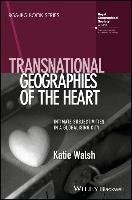 Transnational Geographies Of The Heart - Walsh Katie