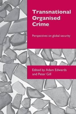 Transnational Organised Crime: Perspectives On Global Security ...