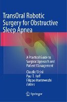 TransOral Robotic Surgery for Obstructive Sleep Apnea - Claudio Vicini