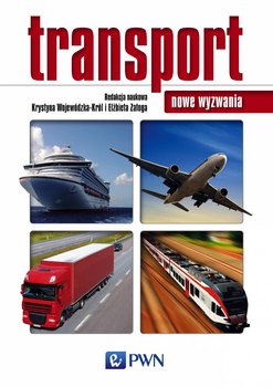 Transport. Nowe wyzwania - Opracowanie zbiorowe
