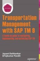 Transportation Management with SAP TM 9 - Daithankar Jayant, Pandit Tejkumar