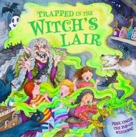 Trapped in the Witch's Lair - Taylor Dereen
