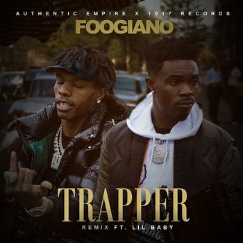 TRAPPER - Foogiano feat. Lil Baby