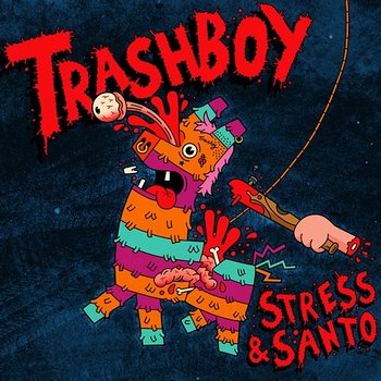 Trash Boy - Stress feat. SANTO