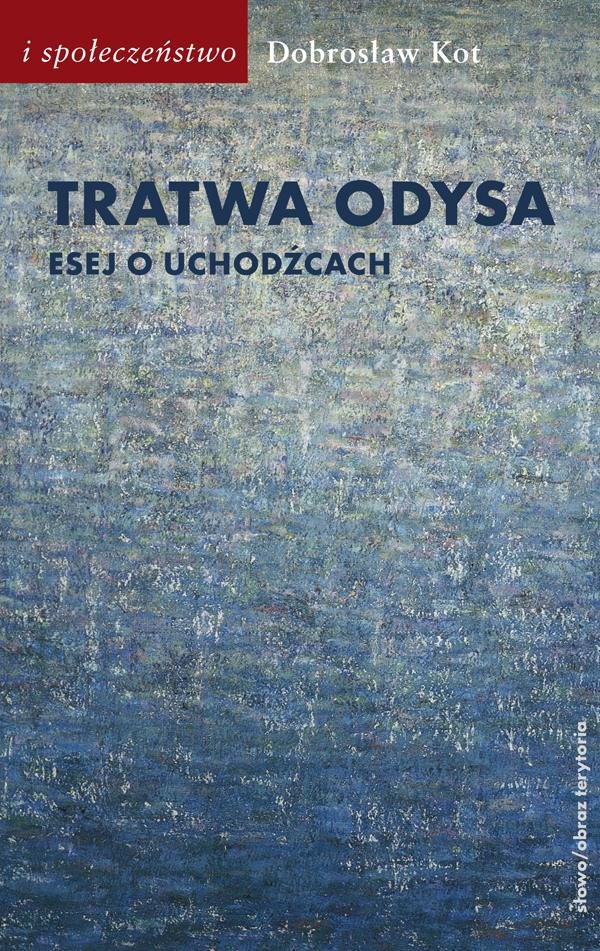 Tratwa Odysa. Esej o uchodźcach - ebook epub
