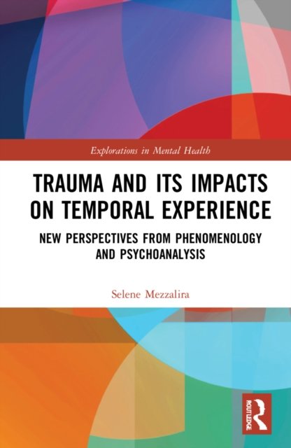 Trauma and Its Impacts on Temporal Experience: New Perspectives from ...