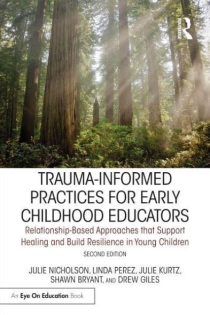 Trauma-Informed Practices For Early Childhood Educators: Relationship ...