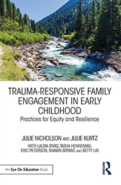 Trauma-Responsive Family Engagement In Early Childhood: Practices For ...