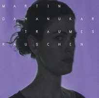 Traumesrauschen Dahanukar Martin