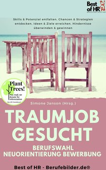 Traumjob Gesucht – Berufswahl Neuorientierung Bewerbung - Simone Janson