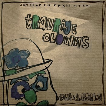Traurige Clowns - Koljah & Danger Dan