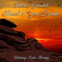 Travel of Your Dream Tadeusz Gniadek