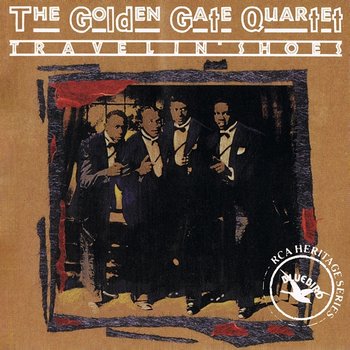 Travelin' Shoes - The Golden Gate Quartet