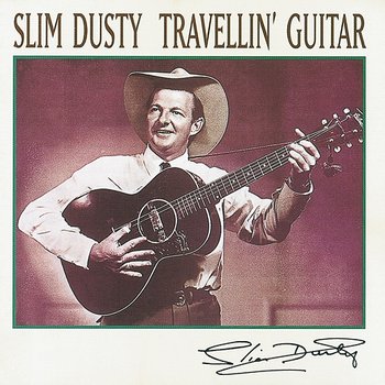 Travellin' Guitar - Slim Dusty