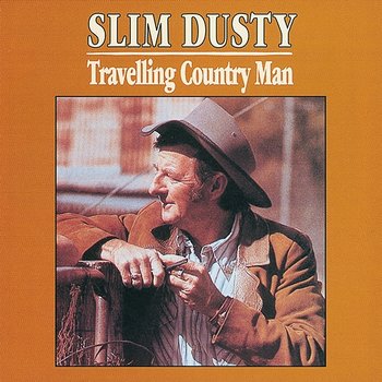 Travelling Country Man - Slim Dusty