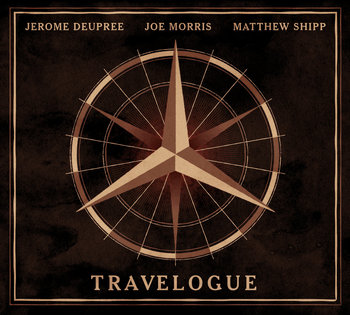 Travelogue - Deupree Jerome, Morris Joe, Shipp Matthew