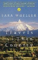 Travels in a Thin Country: A Journey Through Chile - Wheeler Sara