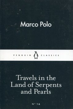 Travels in the Land of Serpents and Pearls - Polo Marco