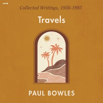 Travels - Bowles Paul