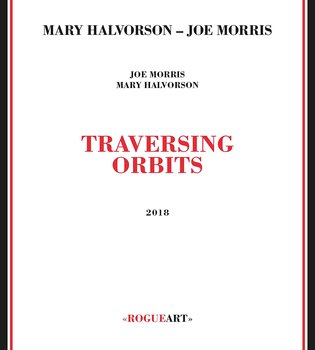 Traversing Orbits - Halvorson Mary, Morris Joe