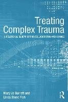 Treating Complex Trauma - Barrett Mary Jo