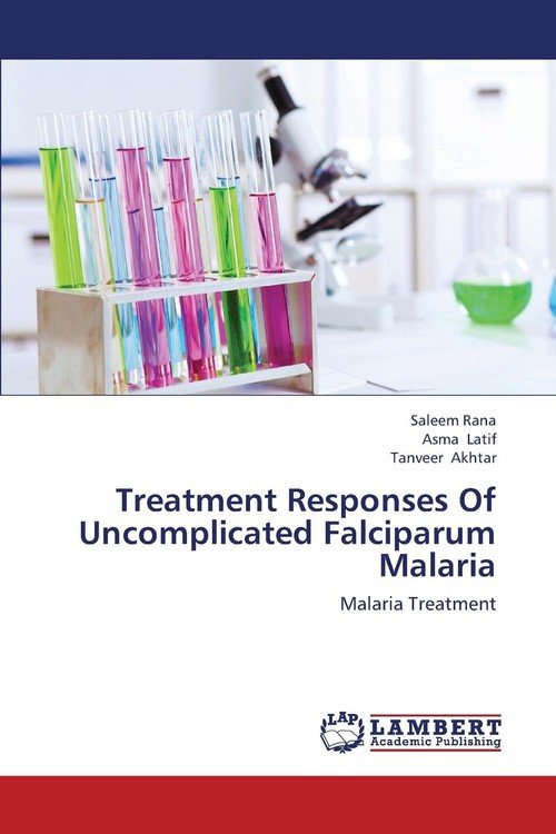 Treatment Responses of Falciparum Malaria Rana Saleem