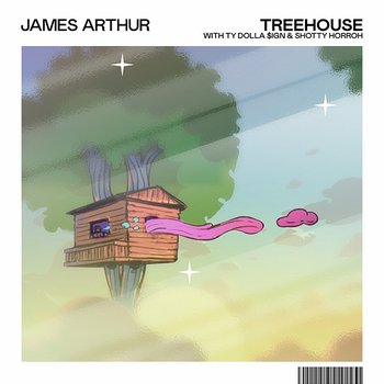 Treehouse - James Arthur, Ty Dolla $ign feat. Shotty Horroh