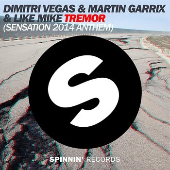 Tremor (Sensation 2014 Anthem) - Dimitri Vegas, Martin Garrix & Like Mike