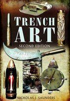 Trench Art Saunders Nicholas J.