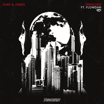 Trenches - Duke & Jones feat. Flowdan