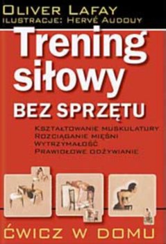 Trening siłowy bez sprzętu - Lafay Olivier