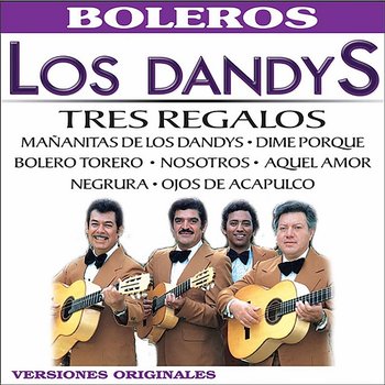 Tres Regalos - Los Dandys