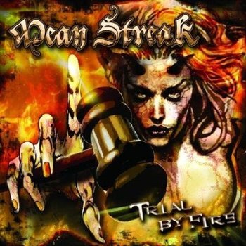 Trial By Fire - Mean Streak