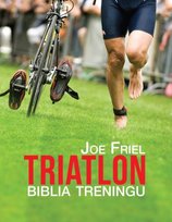 Triatlon. Biblia treningu Friel Joe