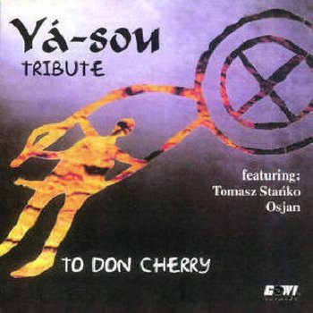Tribute To Don Cherry - Ya-sou, Stańko Tomasz