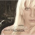Tribute To Komeda - Maria Sadowska