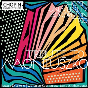 Tribute to Moniuszko - Chopin University Press, Chopin University Accordion Trio