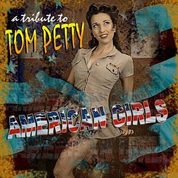 Tribute to Tom Petty: American Girls - The Insurgency