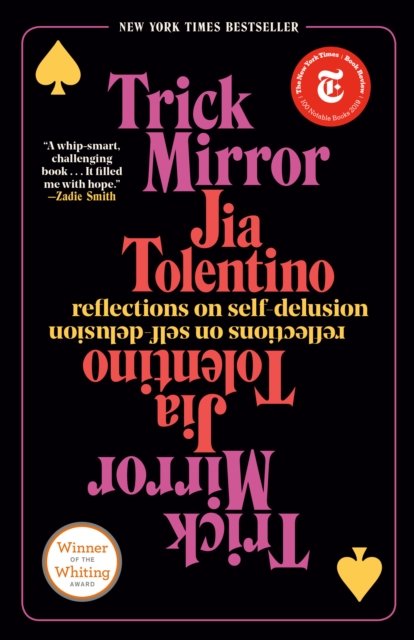 Trick Mirror: Reflections On Self-Delusion - Jia Tolentino | Książka W ...