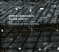 Trickester Orchestra Samawatie Cymin, Cyminology, Bhatti Ketan