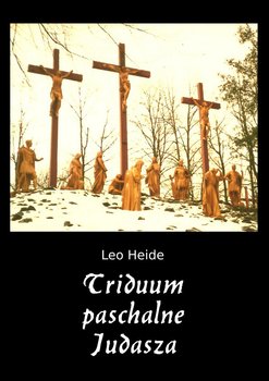 Triduum paschalne Judasza - Heide Leo