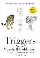 Triggers: Creating Behavior That Lasts--Becoming the Person You Want to Be - Goldsmith Marshall, Reiter Mark