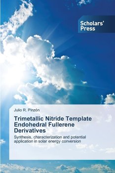 Trimetallic Nitride Template Endohedral Fullerene Derivatives - Pinzon Julio R.