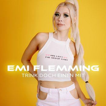 Trink doch einen mit - Emi Flemming