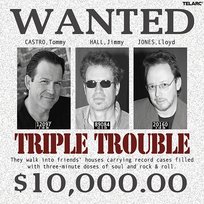Triple Trouble Jimmy Hall, Tommy Castro, Lloyd Jones