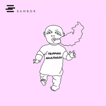 Tripping Adulthood (Mixtape) - Sambor