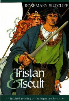 Tristan and Iseult - Sutcliff Rosemary